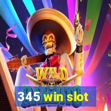 345 win slot